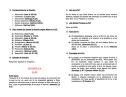 3. Componentes de la Oración:
 
 
Adoración. (Juan 4: 23-24).
Confesión. (1 Juan 1:19).
Intercesión. (Santiago 5:16).
Gue