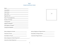 4 
 
Part I
 
Resident Identification Details 
 
 
 
 
 
 
 
 
 
 
 
 
 
Name and Signature of Faculty: _____________________