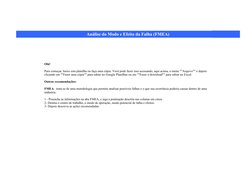 Análise do Modo e Efeito da Falha (FMEA)
Olá!
Para começar, baixe esta planilha ou faça uma cópia. Você pode fazer isso acess