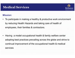 Mission:
• To participate in making a healthy & productive work environment
by reducing Health Hazards and taking care of he