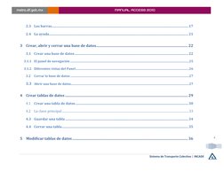 Sistema de Transporte Colectivo
INCADE 
 | 
 
4 
metro.df.gob.mx 
MANUAL ACCESS 2010 
2.3 Las barras ......................