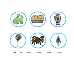  
 
 
Dino  
pie 
 
robot 
 
sucker 
 
spider 
 
rocket 
