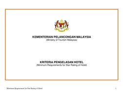 Minimum Requirement for Star Rating of Hotel  
1 
 
 
 
 
 
 
KEMENTERIAN PELANCONGAN MALAYSIA 
(Ministry of Tourism Malaysia