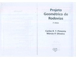 Projeto
Geométrico de
Rodovias
2ª edição
Carlos R. T. Pimenta
Márcio P. Oliveira
São Carlos
2004
