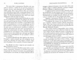 14 
KARL JASPERS 
Por oucro lado, o pensamento filosófico não 1cm, 
como as ciências, o carácrer de um processo progressivo.