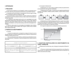 7
I. INTRODUÇÃO
1. FINALIDADE
a. Este Programa-Padrão tem como finalidade  contribuir na preparação da For-
ça Terrestre para