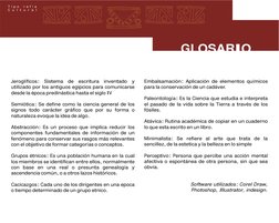 Software utilizados: Corel Draw, 
Photoshop, Illustrator, indesign.
Jeroglíficos: Sistema de escritura inventado y 
utilizado
