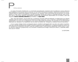 5
PRÓLOGO
La nueva Formación Profesional y su inminente generalización requieren de los profesores nuevos esfuerzos
para adap