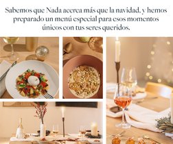 Sabemos que Nada acerca más que la navidad, y hemos 
preparado un menú especial para esos momentos 
únicos con tus seres quer