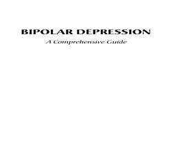 BIPOLAR DEPRESSION
A Comprehensive Guide
