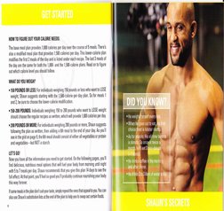 HOW TO FIGURE OUT YOUR CALOBIE NEEDS:
The base meal plan provides 1,800 calories per day over the course of 5 meals. There's