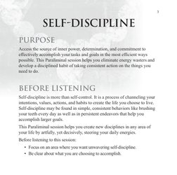 3
Self-Discipline
Purpose
Access the source of inner power, determination, and commitment to 
effectively accomplish your tas
