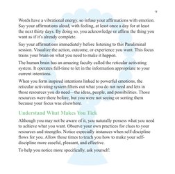 9
Words have a vibrational energy, so infuse your affirmations with emotion. 
Say your affirmations aloud, with feeling, at l