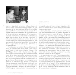 ajenos a la precisión formal, son atributos claramente
previos a ella: para adquirir entidad artística, la con-
sistencia de