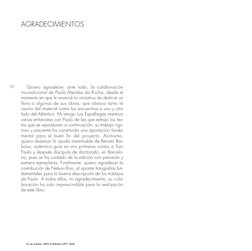 Quiero agradecer, ante todo, la colaboración
incondicional de Paulo Mendes da Rocha, desde el
momento en que le anuncié la in