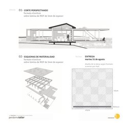 piezas  01- CORTE PERSPECTIVADO
          formato 45x45cm
          sobre lámina de MDF de 3mm de espesor
fechas 
ENTREGA
mar