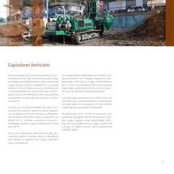 Esta tecnología basa su funcionamiento en la
transferencia de calor desde el subsuelo, a baja 
y mediana profundidad, hacia t