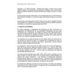 Plan de Desarrollo 2004 – 2008  Comuna 19 
Scarpetta, y el Tobías Emanuel,  Instituto para ciegos y sordos. Como centro 
reli