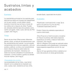 pág. 10
Sustratos
La característica principal en los soportes para 
esta técnica radica en el grado de maleabilidad 
con la q