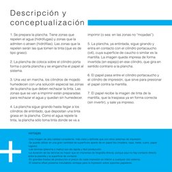 pág. 6
-Una imagen de alta calidad consistente, más clara y definida que con otros sistemas de impresión.
-Se puede utilizar