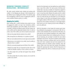 10
WORKING TOWARDS CONFLICT 
RESOLUTION – METHODOLOGY
We utilize several methods when dealing and working with 
conflicts. In