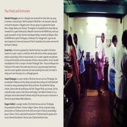 Your Hosts and Instructors
 
Meenakshi Meyyappan was born in Bangalore but moved with her family when very young 
to Colombo