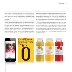 7
INTRODUÇÃO
ambas as áreas. Você não conseguirá dar vida a seus brilhantes con­
ceitos sem conhecer as habilidades práticas