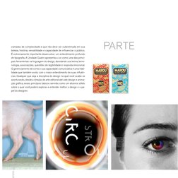 camadas de complexidade e que não deve ser subestimada em sua 
beleza, história, versatilidade e capacidade de influenciar o