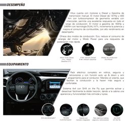 Hilux cuenta con motores a Diesel y Gasolina de 
transmisión manual. El motor Diesel de 147Hp y 400 
Nm con turbocompresor de
