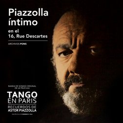 Piazzolla  
íntimo
en el  
16, Rue Descartes
ARCHIVOS PONS
BANDA DE SONIDO ORIGINAL
DE LA PELÍCULA
