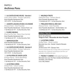 10. LA CASITA DE MIS VIEJOS - Versión I  
(Juan Carlos Cobián - Enrique Cadícamo)
Astor Piazzolla: Bandoneón Solo
1971/1973?