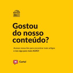 Gostou
do nosso
conteúdo?
e nos siga para mais AGRO!
Curta!
