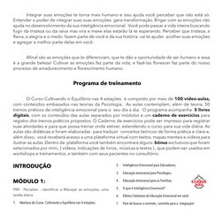 Integrar suas emoções te torna mais humano e isso ajuda você perceber que não está só. 
Entender o poder de integrar suas sua