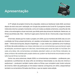 5
Apresentação
A 17ª edição do projeto Cinema: Eis a Questão, relativa ao Vestibular Uesb 2023, acontece 
depois de dois anos