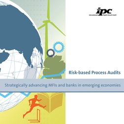 Risk-based Process Audits
Strategically advancing MFIs and banks in emerging economies
