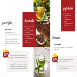 6
7
Chá energético
Ingredientes
Chá energético
•	 Morango em cubos (batido 
ou congelado)
•	 1 pau ou 2 gramas de 
canela em