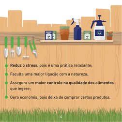 Reduz o stress, pois é uma prática relaxante;
Faculta uma maior ligação com a natureza;
Assegura um maior controlo na qualida