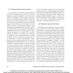 36	
Terapia de mano basada en el razonamiento y la práctica clínica
2.5. Evaluación de la función sensorial
La inervación sen