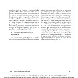 Tema 2. Valoración Funcional de la mano	
37
perado después de eliminar la compresión. La 
prueba de Allen debe aplicarse a am