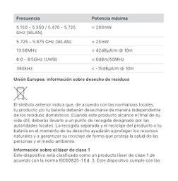 Frecuencia
Potencia máxima
5.150 - 5.350 / 5.470 - 5.725 
GHz (WLAN)
< 200mW
5.725 - 5.875 GHz (WLAN)
< 25mW
13.56MHz
< 42dBµ