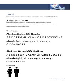 Tipografía
La rotulación de la identificación empresarial se realiza con el tipo de letra propio del Bosch Car Service.
Akzid