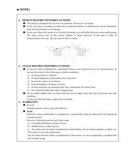 ■ NOTE: 
 
 
 
1. DESIGN RESTRICTION/PRECAUTIONS 
■ This sensor is designed for use in air environment. Do not use it in liqu