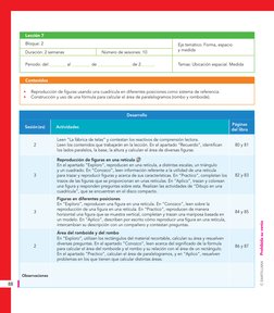 Lección 7
Bloque: 2
Eje temático: Forma, espacio 
y medida
Duración: 2 semanas
Número de sesiones: 10
Periodo: del ________ a
