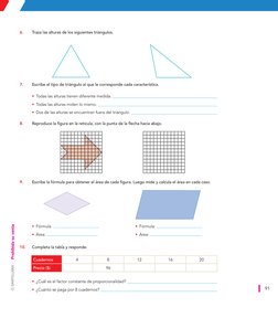 6. 
Traza las alturas de los siguientes triángulos.
7. 
Escribe el tipo de triángulo al que le corresponde cada característic