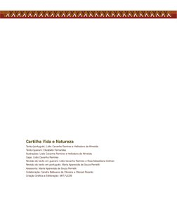 Cartilha Vida e Natureza
Texto/português: Lídio Cavanha Ramires e Heliodoro de Almeida
Texto/guarani: Elizabete Fernandes
Ilu