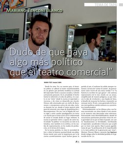 p/3
TEMA DE TAPA
Mariano Tenconi Blanco
“Dudo de que haya 
algo más político
que el teatro comercial”
Desde los años ’60, en
