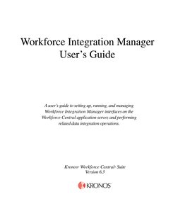 A user’s guide to setting up, running, and managing 
Workforce Integration Manager interfaces on the 
Workforce Central a
