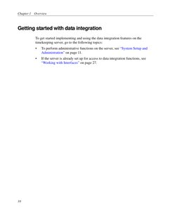 Chapter 1    Overview
10
Getting started with data integration
To get started implementing and using the data integration fea