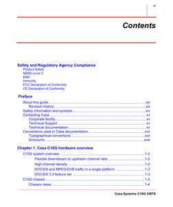 Casa Systems C10G CMTS
vii
Contents
Safety and Regulatory Agency Compliance
Product Safety
NEBS Level 3
EMC
Immunity
FCC Decl