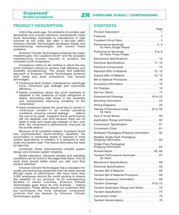 1
ZR
COPELAND SCROLL® COMPRESSORS
Copeland
®
brand products
PRODUCT DESCRIPTION
Until a few years ago, the problems of comple
